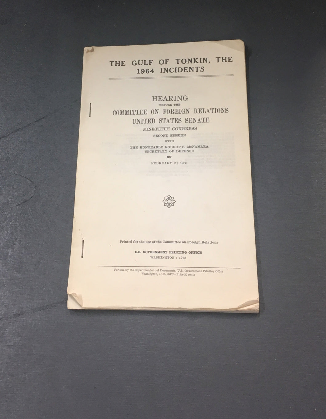 RARE!!!! Original Feb 20,1968 Hearing on the Gulf of Tonkin Incident by the Committee on Foreign Relations
