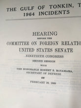 Load image into Gallery viewer, RARE!!!! Original Feb 20,1968 Hearing on the Gulf of Tonkin Incident by the Committee on Foreign Relations
