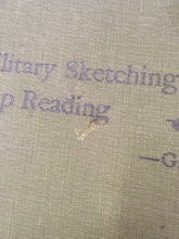 Load image into Gallery viewer, Military Sketching &amp; Map Reading HC Book Loren C. Grieves 1921 Fourth Edition
