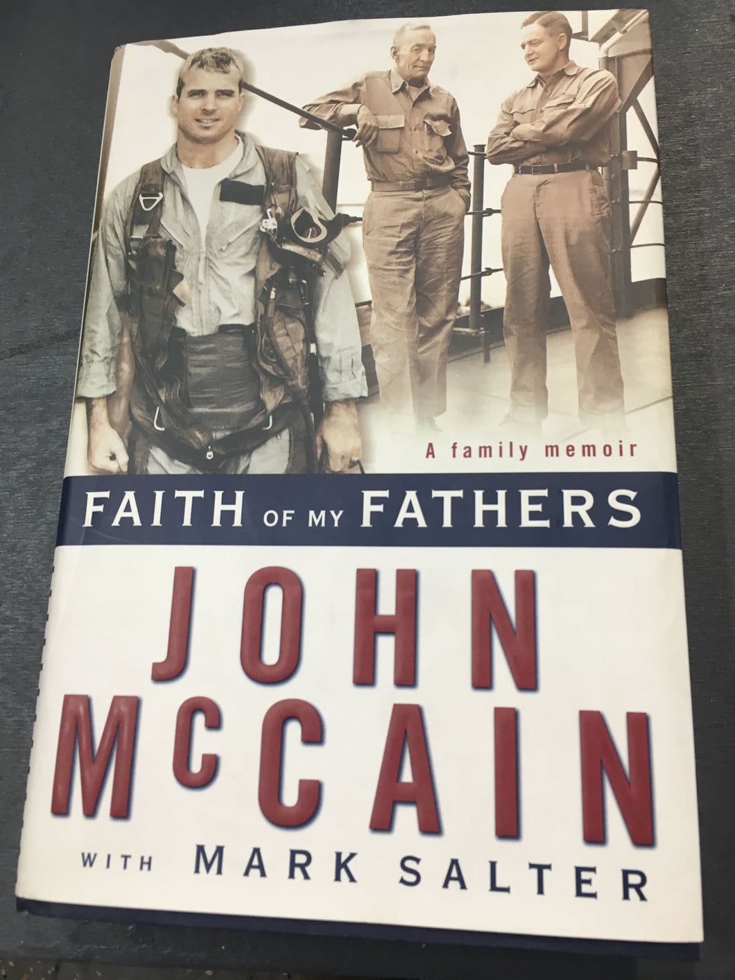 Senator JOHN McCAIN Author Signed Copy Of FAITH OF MY FATHERS 1999 1st Ed Book