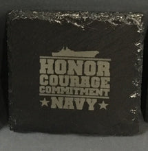 Load image into Gallery viewer, Honor courage commitment Navy slate coaster with ship
